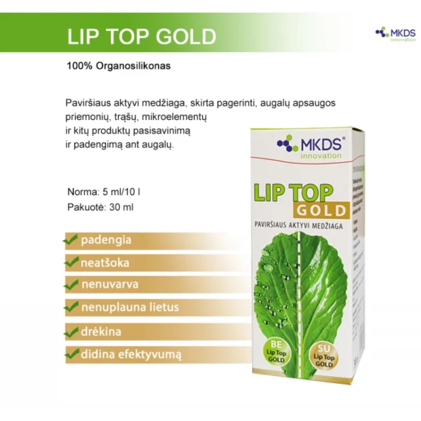 „Lip Top Gold – purškiamų augalų apsaugos priemonių lipnumą didinantis priedas, apsaugantis nuo nuplovimo ir užtikrinantis efektyvesnį veikimą.“